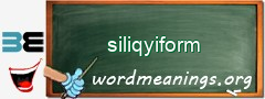 WordMeaning blackboard for siliqyiform
